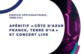 Apéritif « Côte d’Azur France, Terre d’IA » et concert live offert par le Département des Alpes-Maritimes