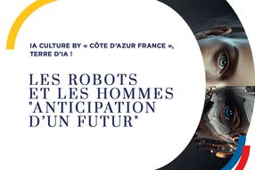 LES ROBOTS ET LES HOMMES -  "Anticipation d’un Futur"